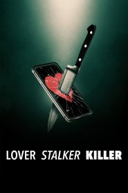 Lover, Stalker, Killer : L’ex de l’extrême