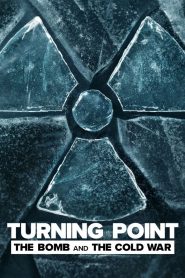 Turning Point : L’arme nucléaire et la guerre froide